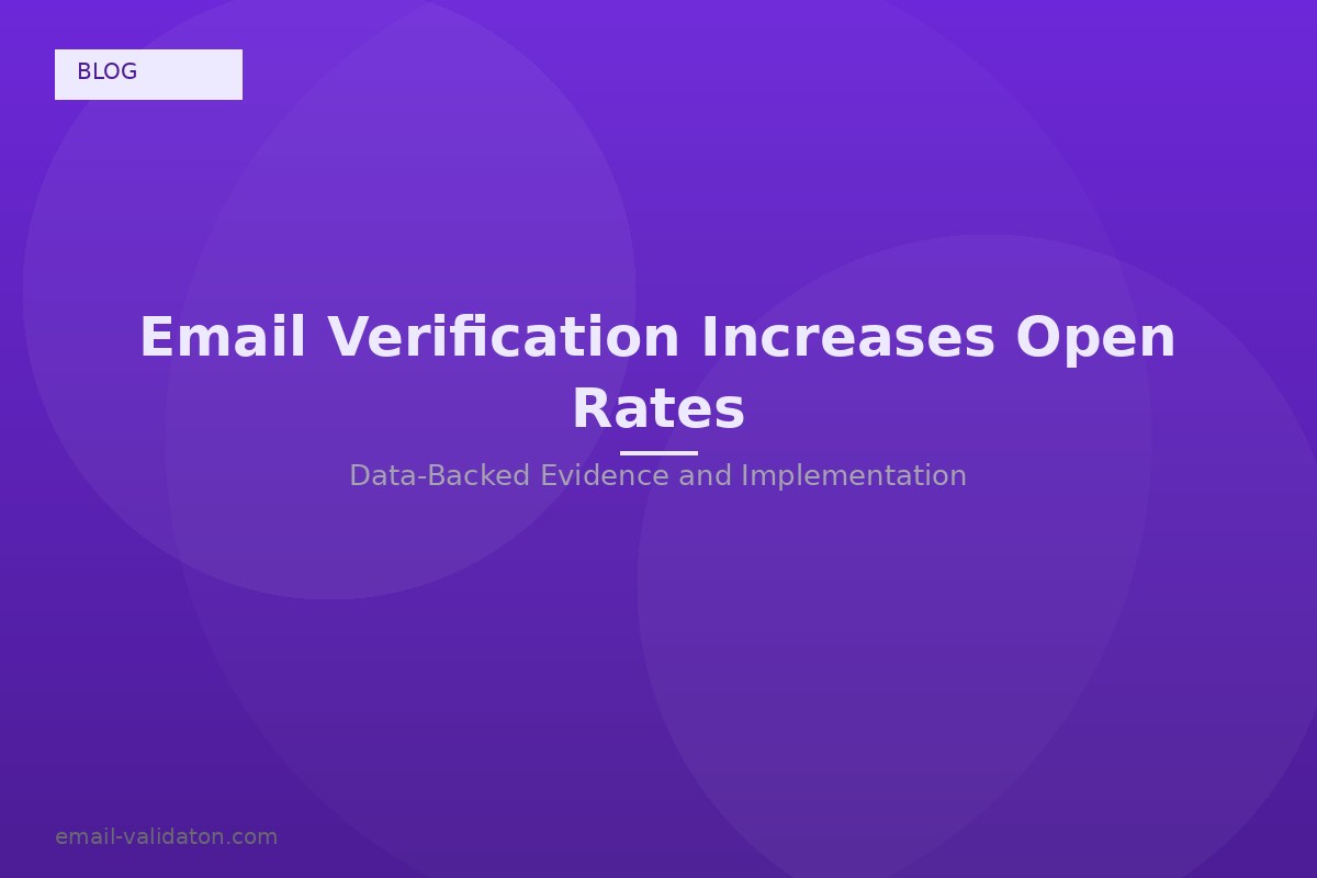 How Email Verification Increases Your Email Open Rates (Data-Backed)